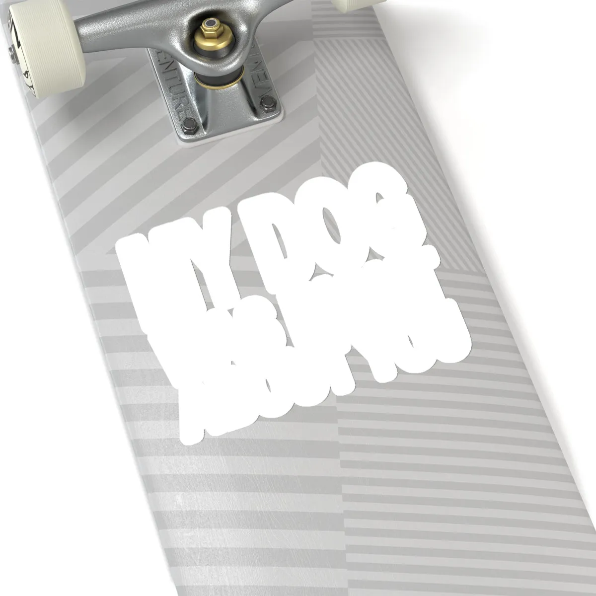 My Dog Was Right About You - Premium Sticker