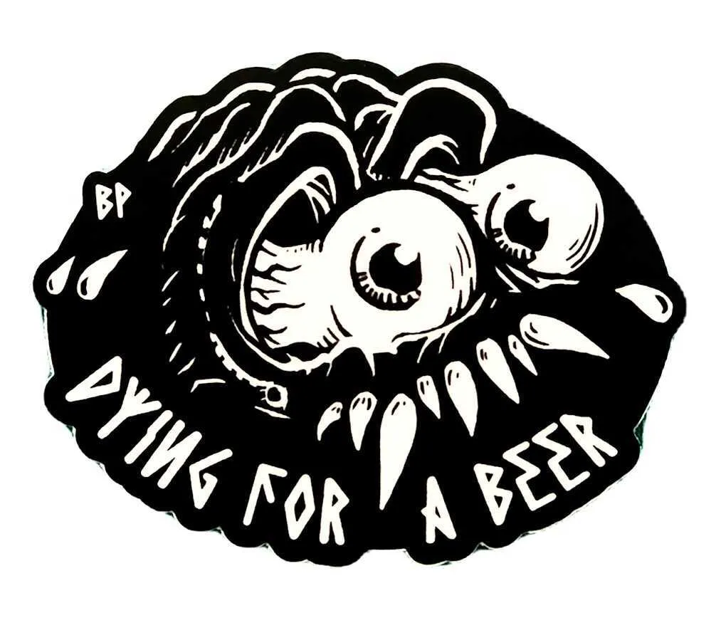 Sticker - Dying For A Beer